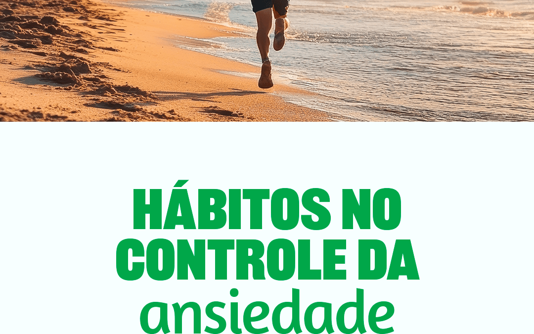 Hábitos no controle da Ansiedade