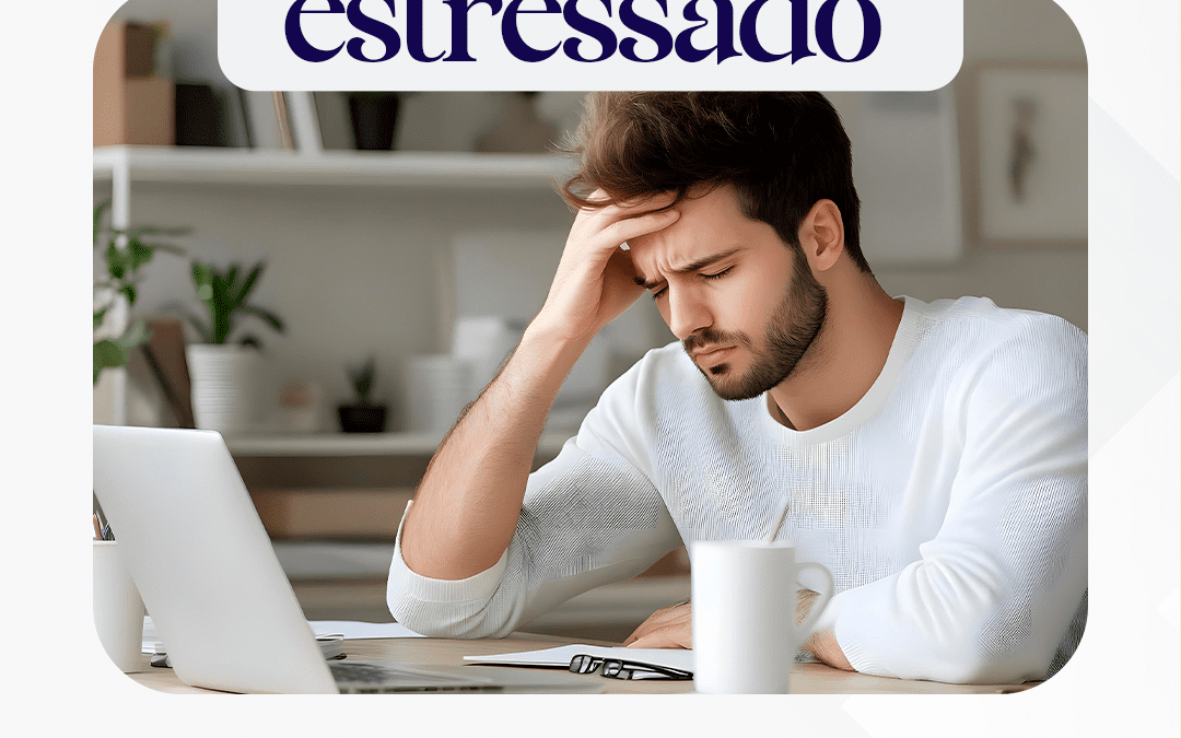 Sinais que você anda muito estressado.